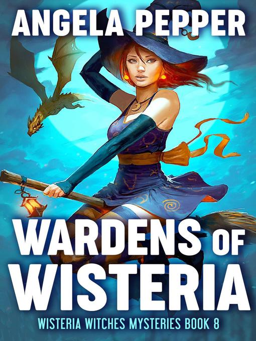 Title details for Wardens of Wisteria by Angela Pepper - Available